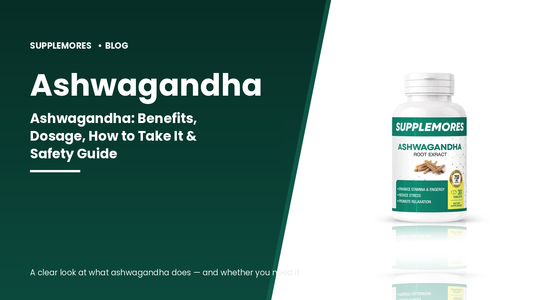 Ashwagandha: Benefits, Dosage, How to Take It & Safety Guide